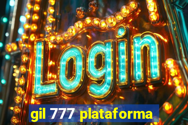 gil 777 plataforma